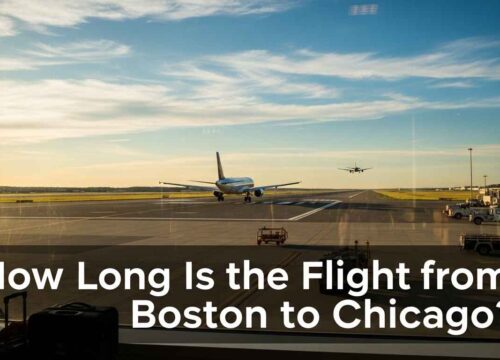 How Long Is the Flight from Boston to Chicago? Travel Tips Inside